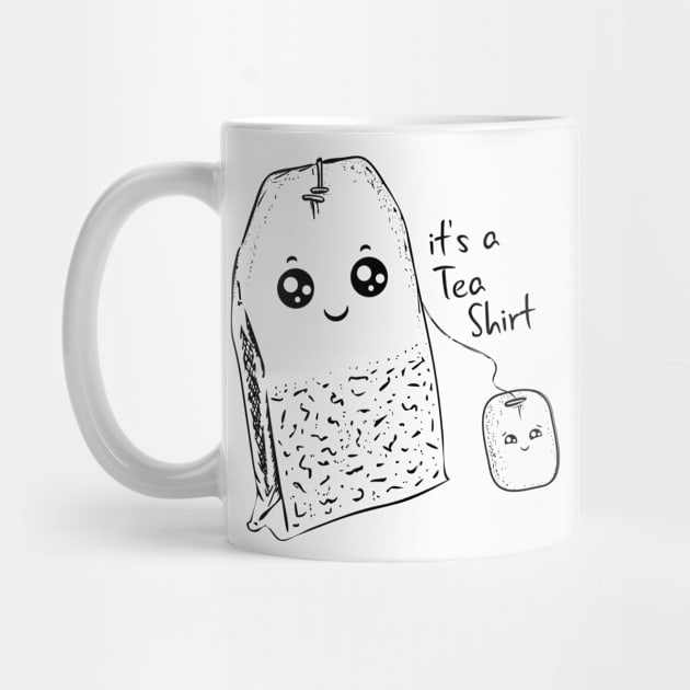 Its a Tea Shirt by Suprise MF